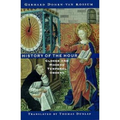 History Of The Hour: Clocks And Modern Temporal Or...