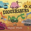 Diggersaurs - Michael Whaite, Pappband