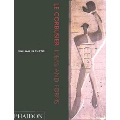 Le Corbusier: Ideas And Forms