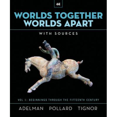 Worlds Together Worlds Apart A History Of The Worl...