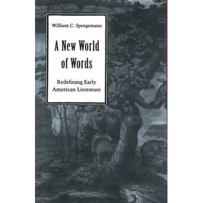 A New World Of Words: Redefining Early American Li...