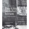 Das Glück Verkehrt Herum - Deike Lautenschläger, Kartoniert (TB)