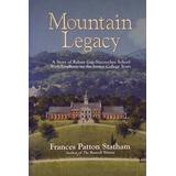 Mountain Legacy A Story Of Rabun Gapnacoochee School With Emphasis On The Junior College Years