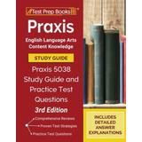 Praxis English Language Arts Content Knowledge Study Guide: Praxis 5038 Study Guide And Practice Test Questions [3rd Edition]