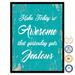 Trinx SpotColorArt Make Today So Awesome That Yesterday Gets Jealous Handcrafted Canvas Print Canvas in Blue | 17 H x 13 W x 1 D in | Wayfair