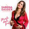 Sabrina Sauder - Mach Dich Frei! - Sabrina Sauder. (CD)