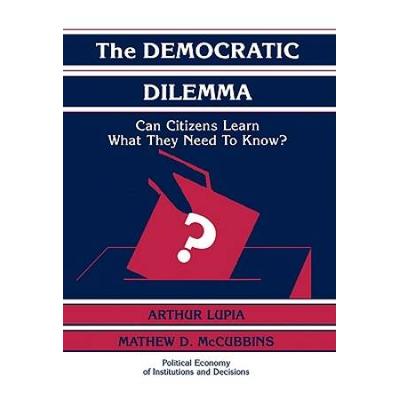 The Democratic Dilemma: Can Citizens Learn What Th...