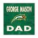 George Mason Patriots 10'' x Dad Plaque