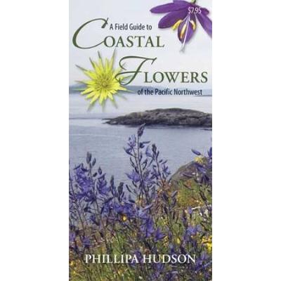 A Field Guide To Coastal Flowers Of The Pacific No...