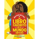 Mi libro favorito en el mundo entero (paperback) - by Malcolm Mitchell