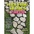 Stepping Stones Of Faith: Exciting Lessons To Help Preschool Children Build Faith