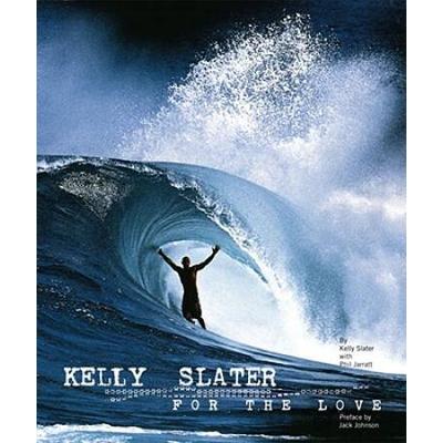 Kelly Slater For The Love