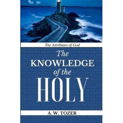 The Attributes Of God Knowledge Of The Holy