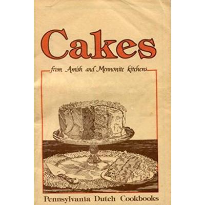 Cakes From Amish And Mennonite Kitchens