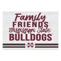 Mississippi State Bulldogs 24'' x 34'' Friends Family Wall Art