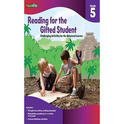 Reading For The Gifted Student, Grade 5: Challenging Activities For The Advanced Learner