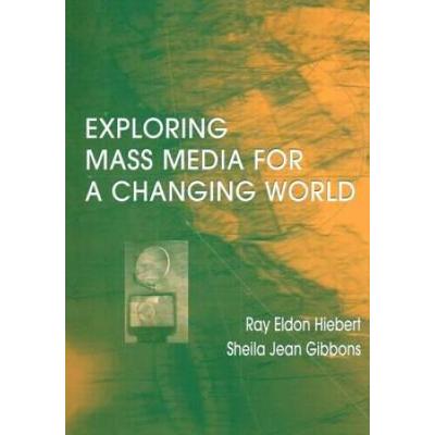 Exploring Mass Media For A Changing World