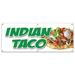 SignMission Indian Taco Banner Sign Plastic in Brown/Green/White | 24 H x 72 W x 0.1 D in | Wayfair B-72 Indian Taco