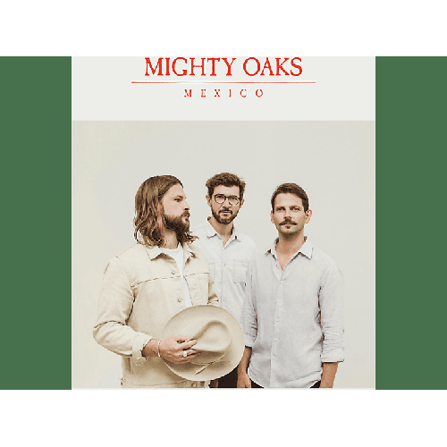Mighty Oaks - Mexico (CD)