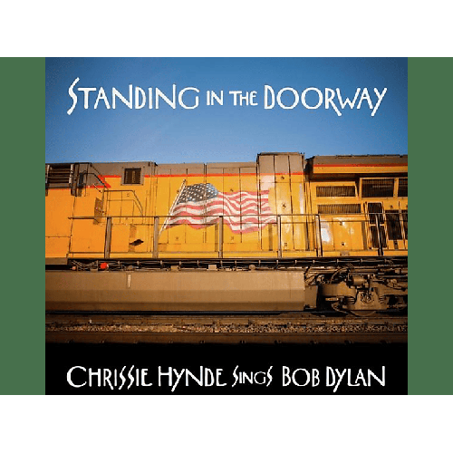 Chrissie Hynde - STANDING IN THE DOORWAY: CHRISSIE HYNDE SINGS BOB (Vinyl)