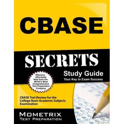 Cbase Secrets Study Guide: Cbase Test Review For The College Basic Academic Subjects Examination