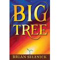 Big Tree (Hardcover) - Brian Selznick