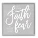 Stupell Industries Faith Bigger Than Your Fear Religious Script Calligraphy Canvas in Gray/White | 17 H x 17 W x 1.5 D in | Wayfair