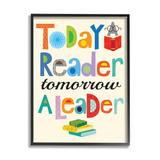 Stupell Industries Today A Reader Tomorrow A Leader Wall Plaque by Ellen Crimi-Trent - Print Wood in Brown | 30 H x 24 W x 1.5 D in | Wayfair