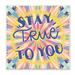 Stupell Industries Stay True To You Bold Motivational Tie Dye Pattern Wall Plaque Art By Caroline Alfreds in Blue/Brown/Pink | Wayfair
