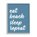 Stupell Industries Eat Beach Sleep Repeat Canvas in Blue/White | 20 H x 16 W x 1.5 D in | Wayfair an-252_gff_16x20