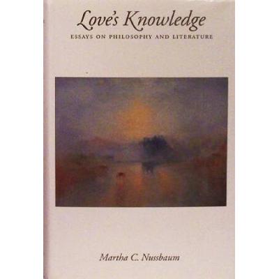 Love's Knowledge: Essays On Philosophy And Literature