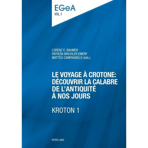 Le voyage à Crotone : découvrir la Calabre de l'Antiquité à nos jours- KROTON 1, Kartoniert (TB)