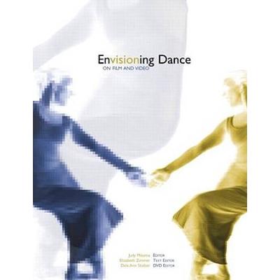 Envisioning Dance On Film And Video Dance For The ...