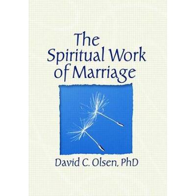 The Spiritual Work Of Marriage