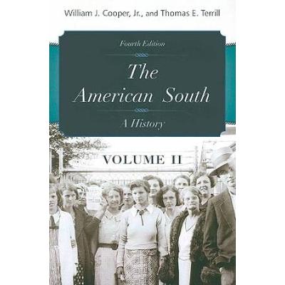 The American South: A History Volume 2, From Recon...