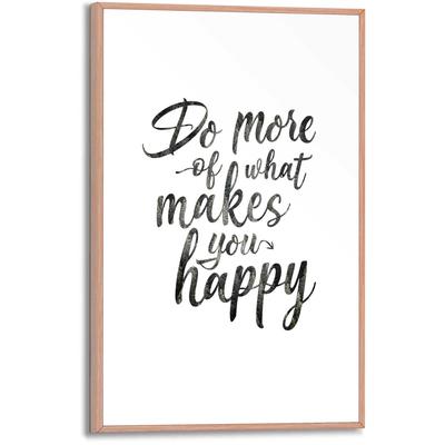 Poster REINDERS "Do more of what makes you happy", schwarz (farbe bild(er): schwarz, weiß), B:20cm H:30cm T:1,6cm, MDF, Bilder Image