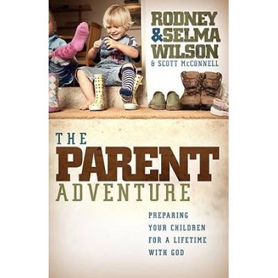 The Parent Adventure: Preparing Your Kid For A Life With God [With 2 Dvds]