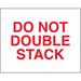 Stacking Caution: 250 Red/White Labels - Do Not Double Stack 8x10 Inches - 250/Roll