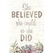 She Believed Poster Print by Allen Kimberly (24 x 36)