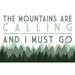 The Mountains are calling and I Must Go Pine Trees (24x36 Giclee Gallery Art Print Vivid Textured Wall Decor)