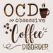 Obsessive Coffee Disorder by Mollie B. - Item # VARPDXMOL2155