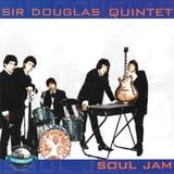 The Sir Douglas Quintet - Soul Jam - Rock - CD