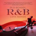 Old School R&B Love Songs - Old School R&B Love Songs - R&B / Soul - CD