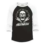 Shop4Ever Men s It s Never Too Early for Halloween Skull Skeleton Raglan Baseball Shirt Medium Black/White