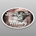 Life Is Better With Money Vinyl Decal Sticker | Cars Trucks Vans Windows Walls Cups Laptops | Full Color Printed | 5.5 X 3 | KCD2046