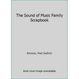 Pre-Owned The Sound of Music Family Scrapbook (Hardcover) 1780976321 9781780976327