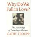 Pre-Owned Why Do We Fall in Love? : The Psychology of Choosing a Partner 9780312132156 /
