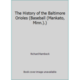 Pre-Owned The History of the Baltimore Orioles (Hardcover) 0886828996 9780886828998