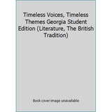 Pre-Owned Timeless Voices Timeless Themes Georgia Student Edition (Literature The British Tradition) (Unknown Binding) 0130624586 9780130624581