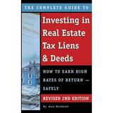 The Complete Guide to Investing in Real Estate Tax Liens & Deeds (Hardcover)